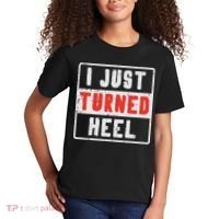 Pro Wrestling I Just Turned Heel Wrestler Women Kids T-Shirt thumb 2