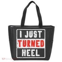 Pro Wrestling I Just Turned Heel Wrestler Women Tote Bag thumb 0