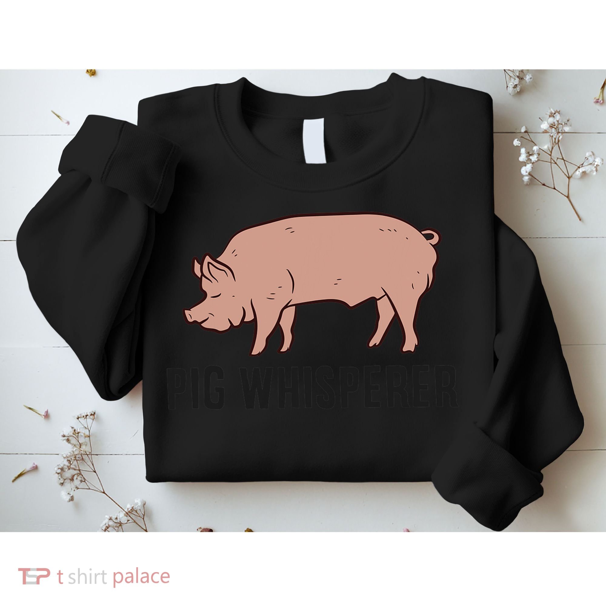 Pig Whisperer Love Pigs Pig Farmer Pig Whisperer Sweatshirt