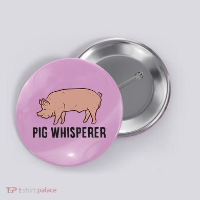 Pig Whisperer Love Pigs Pig Farmer Pig Whisperer Button