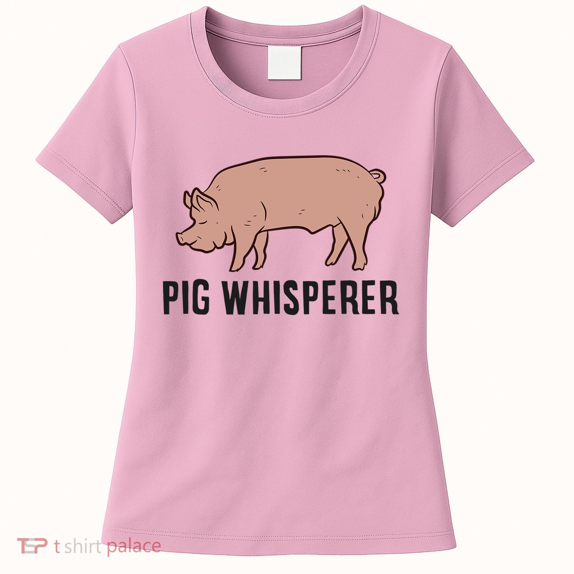 Pig Whisperer Love Pigs Pig Farmer Pig Whisperer Women's T-Shirt