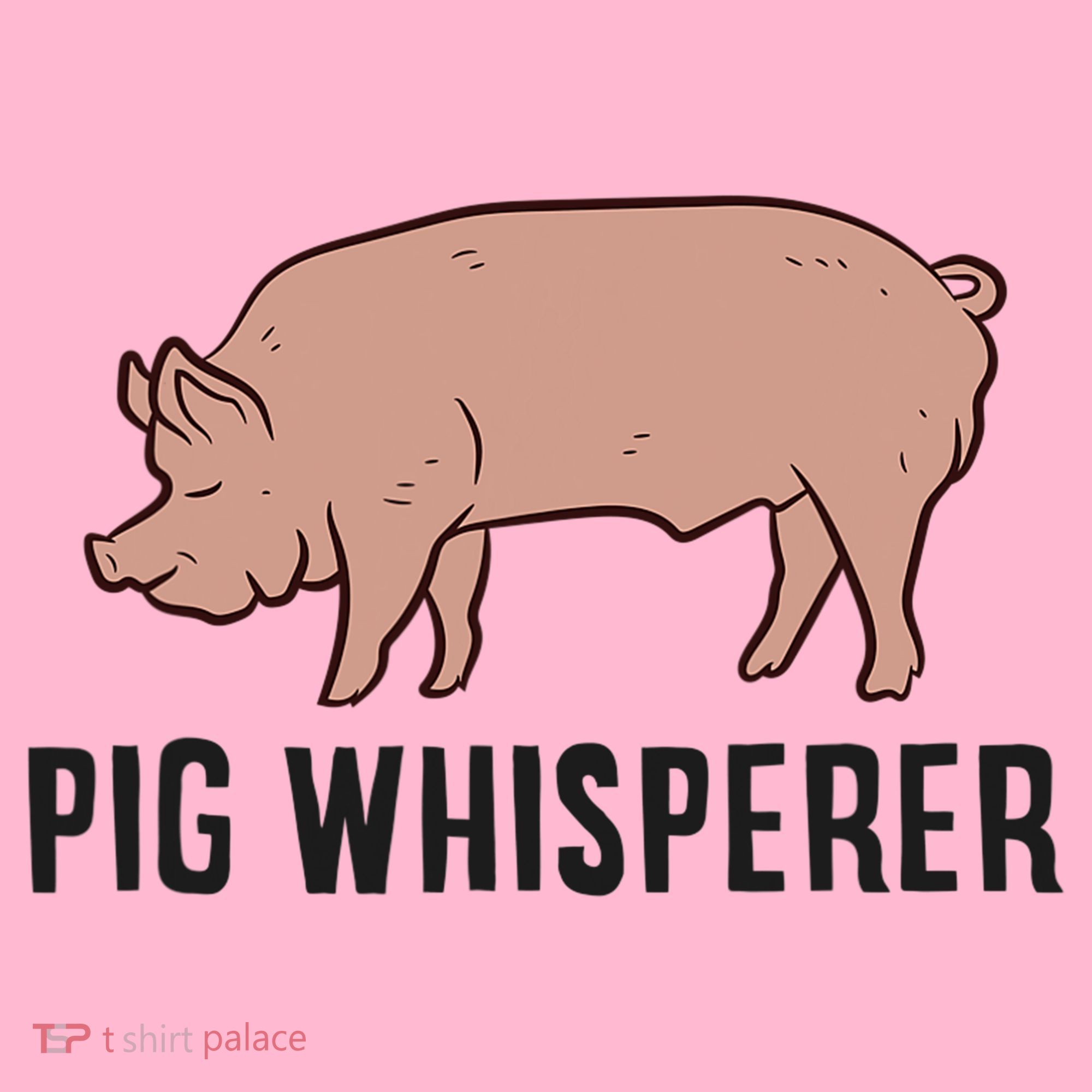 Pig Whisperer Love Pigs Pig Farmer Pig Whisperer Women's T-Shirt