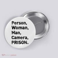 Person, Woman, Man, Camera, PRISON Button thumb 0