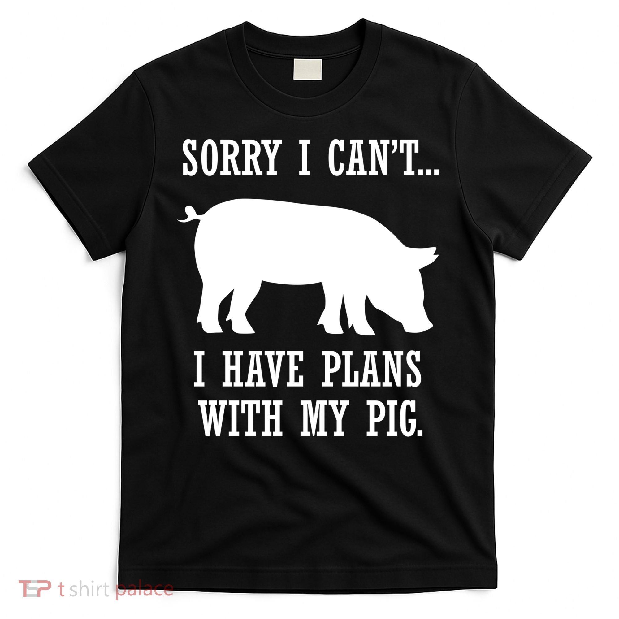Plans With My Pig Ironic Farmer Pork Gift T-Shirt