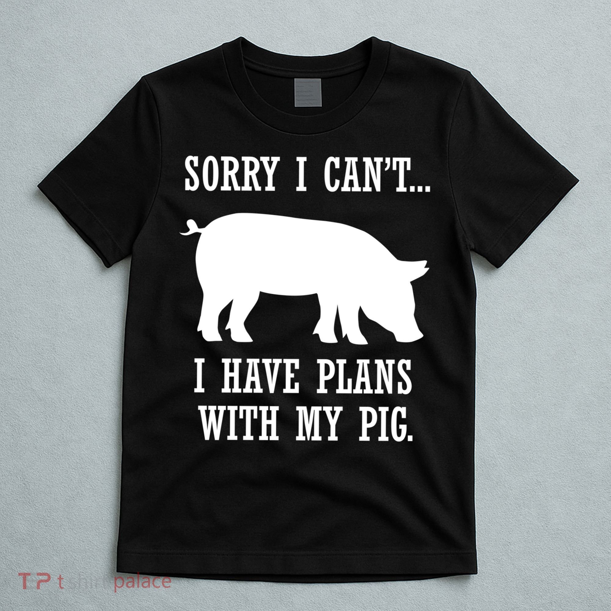 Plans With My Pig Ironic Farmer Pork Gift T-Shirt