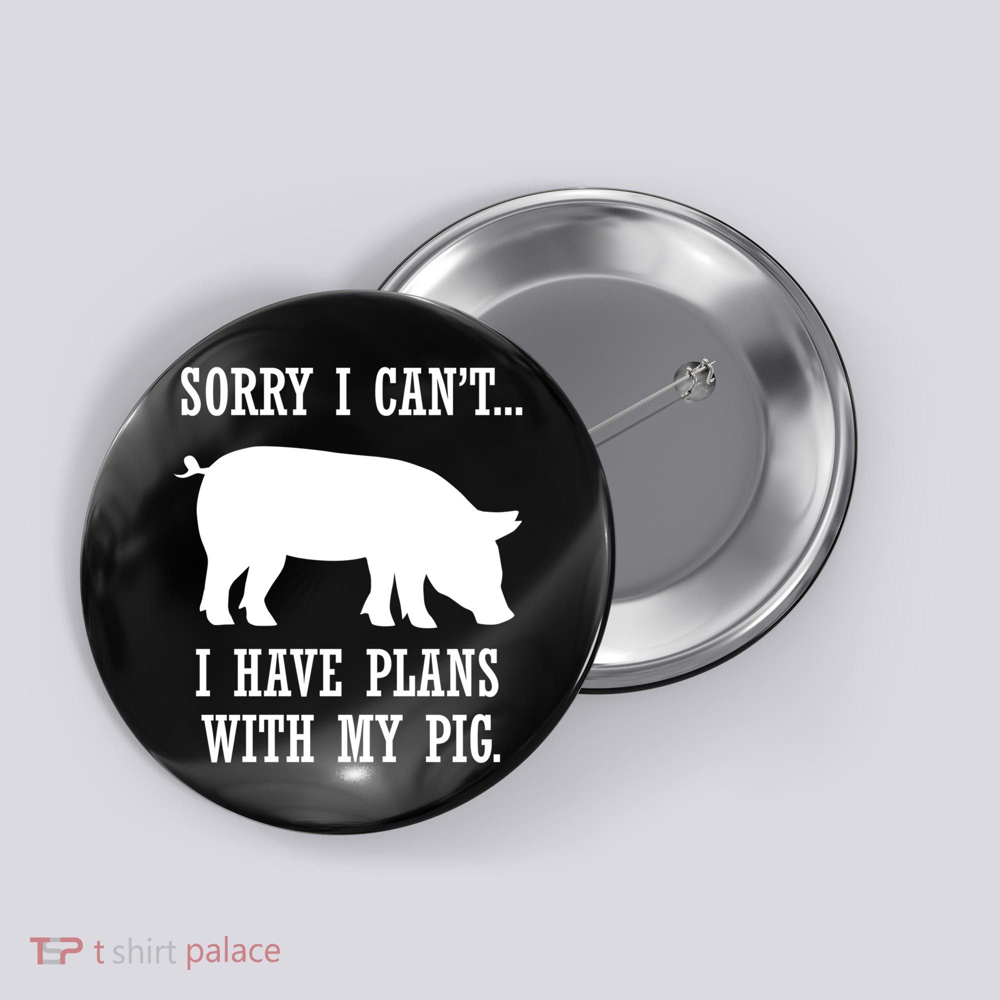 Plans With My Pig Ironic Farmer Pork Gift Button