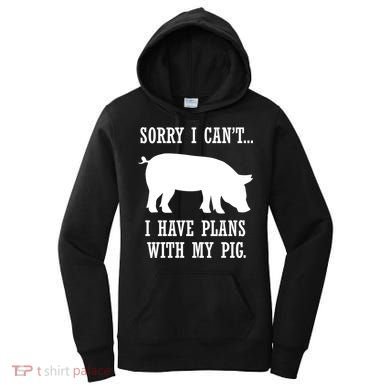 Plans With My Pig Ironic Farmer Pork Gift Women's Hoodie