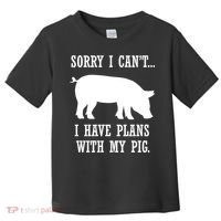 Plans With My Pig Ironic Farmer Pork Gift Toddler T-Shirt thumb 0