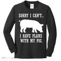 Plans With My Pig Ironic Farmer Pork Gift Kids Long Sleeve Shirt thumb 0