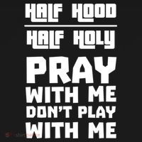 Pray With Me Don't Play With Me Half Hood Half Holy Gift Bucket Hat thumb 4