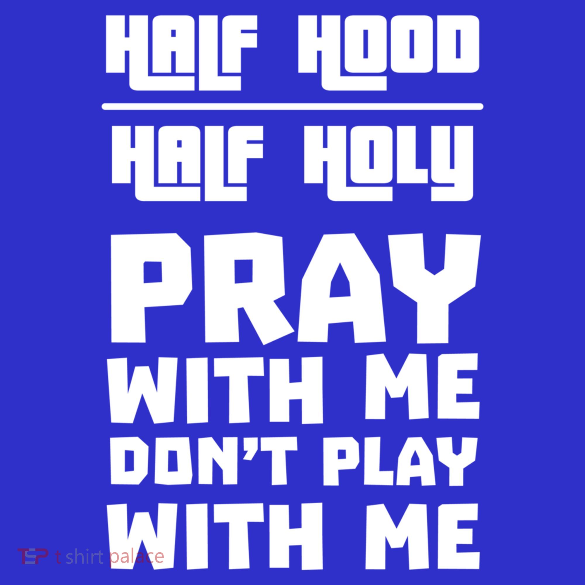 Pray With Me Don't Play With Me Half Hood Half Holy Gift Women's Tank Top