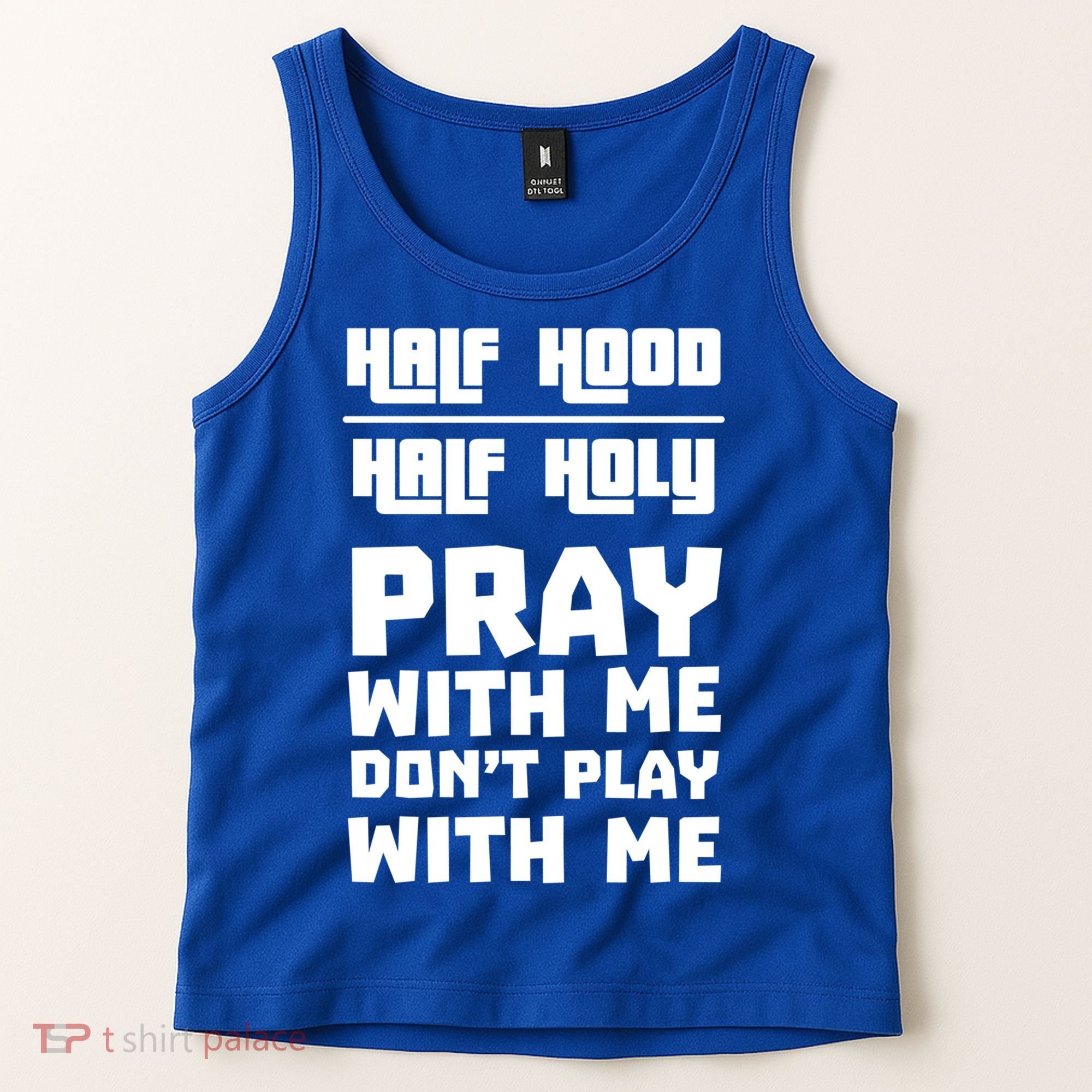 Pray With Me Don't Play With Me Half Hood Half Holy Gift Tank Top