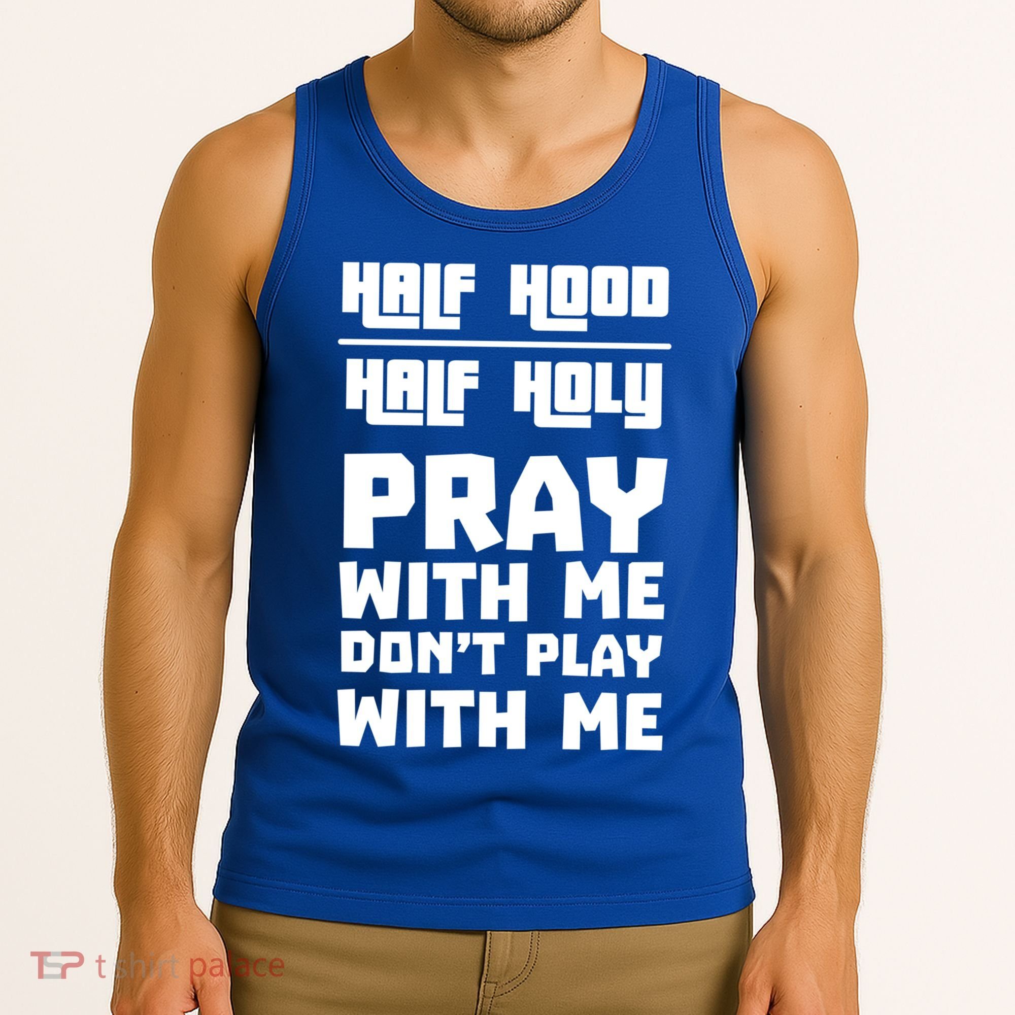 Pray With Me Don't Play With Me Half Hood Half Holy Gift Tank Top