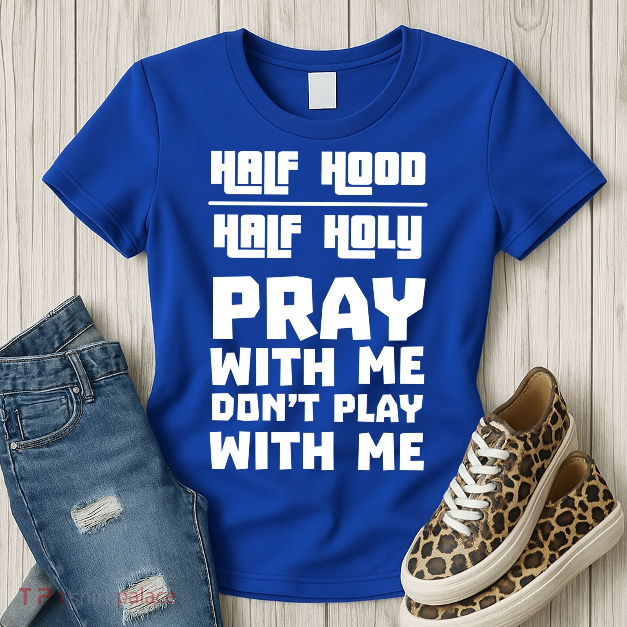 Pray With Me Don't Play With Me Half Hood Half Holy Gift Women's T-Shirt