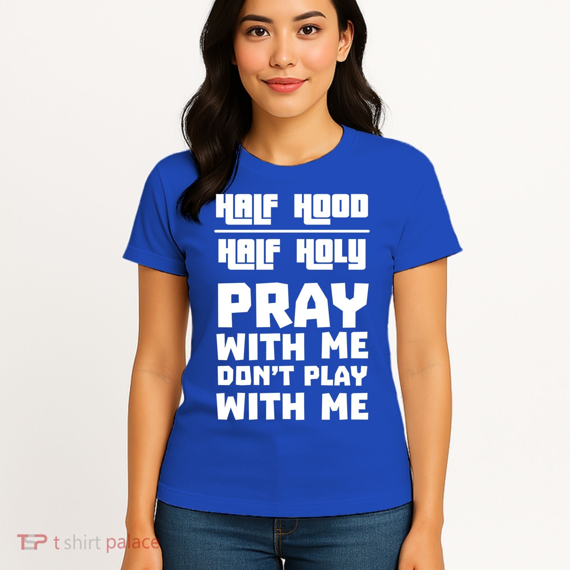 Pray With Me Don't Play With Me Half Hood Half Holy Gift Women's T-Shirt