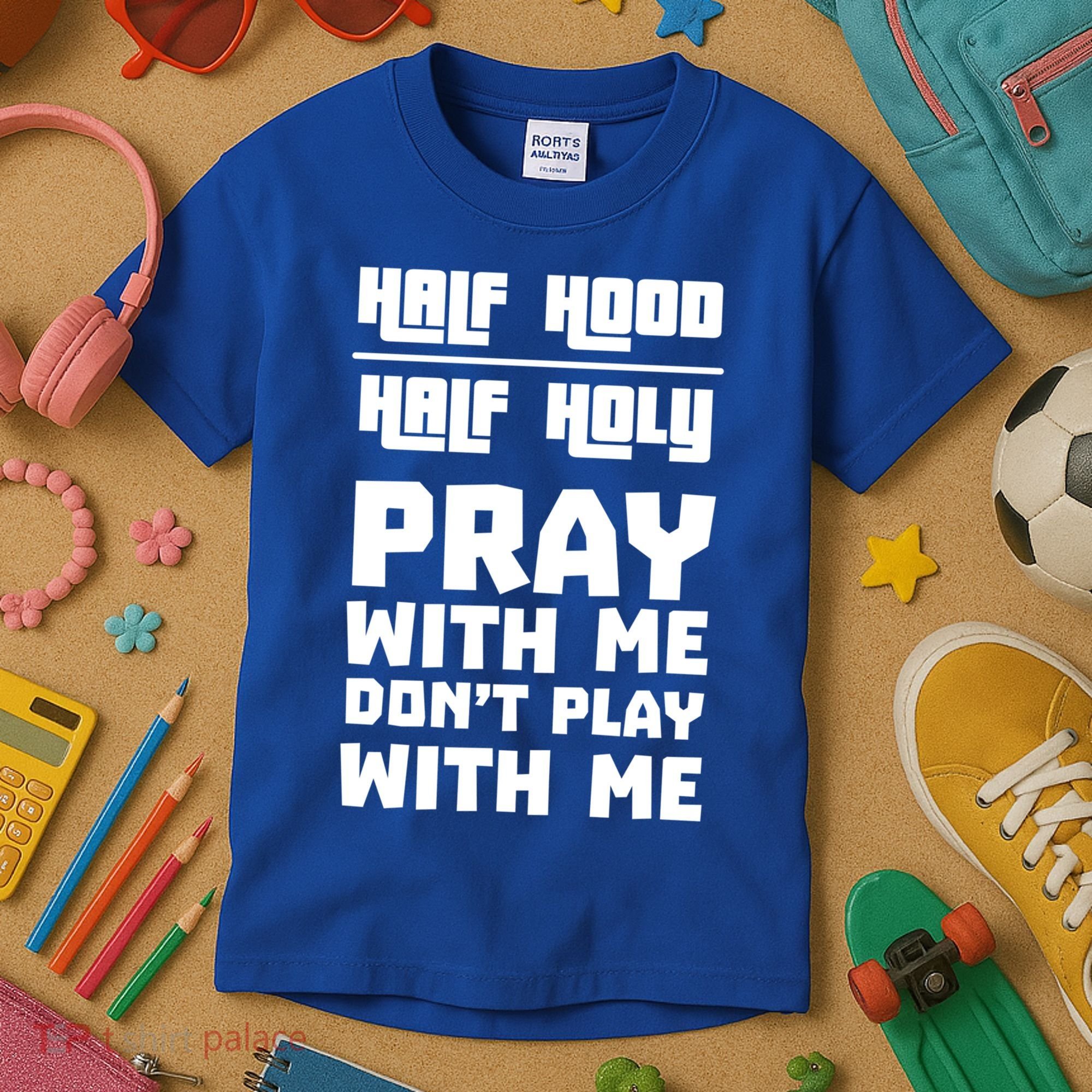 Pray With Me Don't Play With Me Half Hood Half Holy Gift Kids T-Shirt
