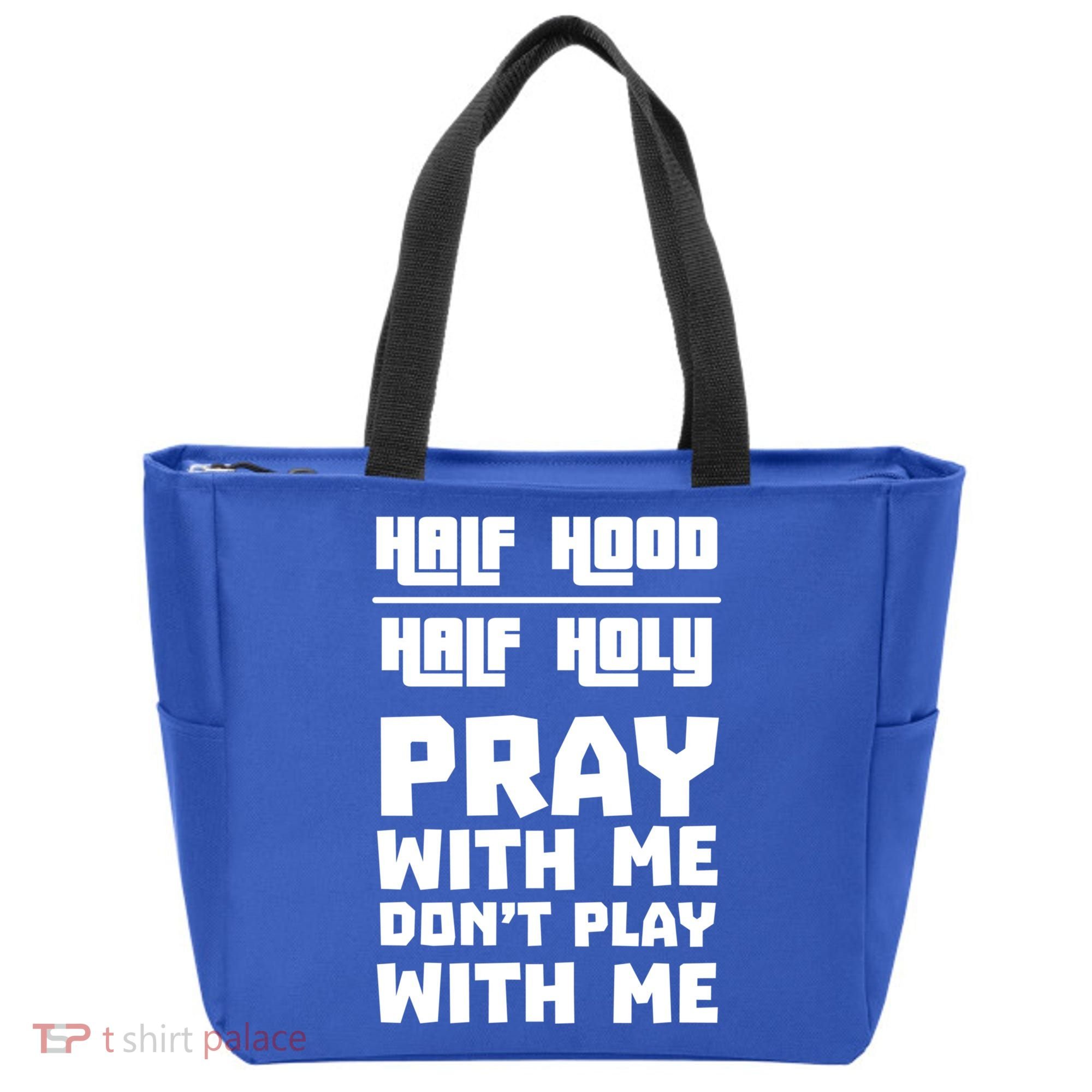 Pray With Me Don't Play With Me Half Hood Half Holy Gift Tote Bag