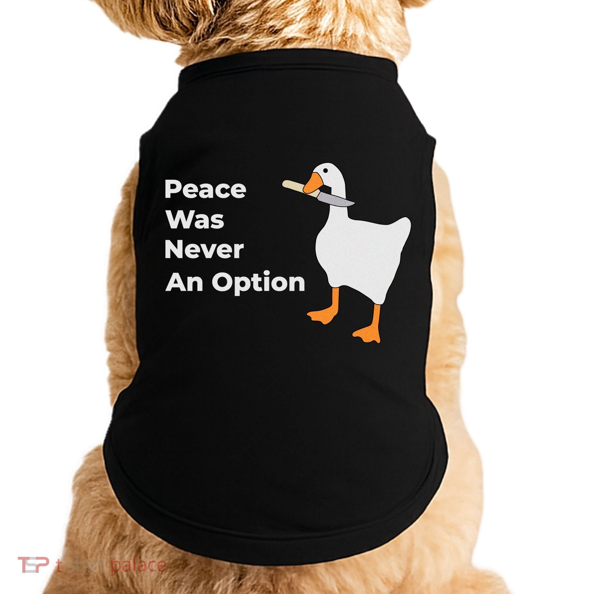 Peace Was Never An Option Duck Funny Doggie Tank