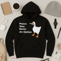 Peace Was Never An Option Duck Funny Hoodie thumb 3