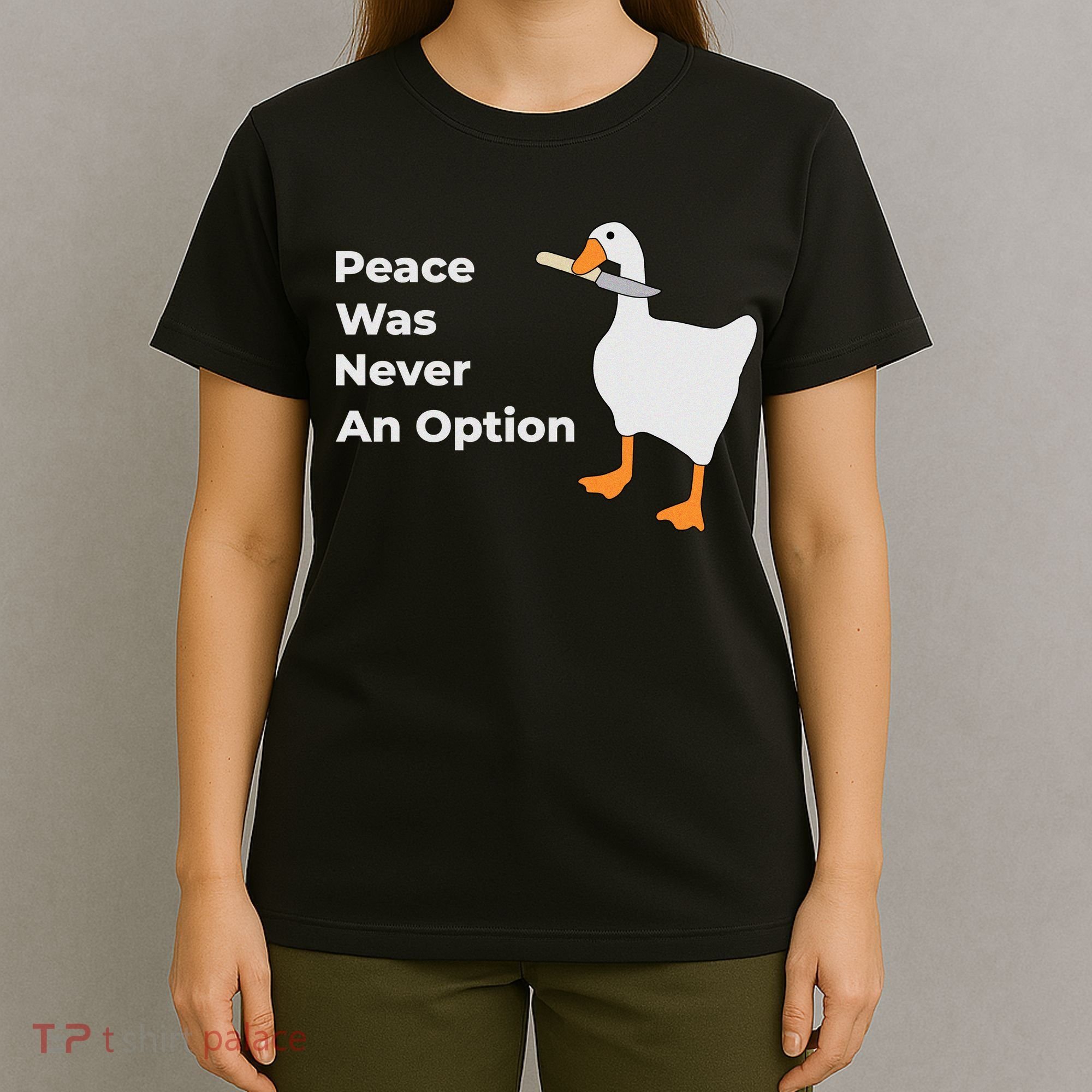 Peace Was Never An Option Duck Funny T-Shirt