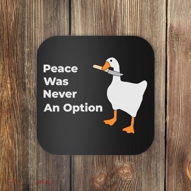 Peace Was Never An Option Duck Funny Coaster