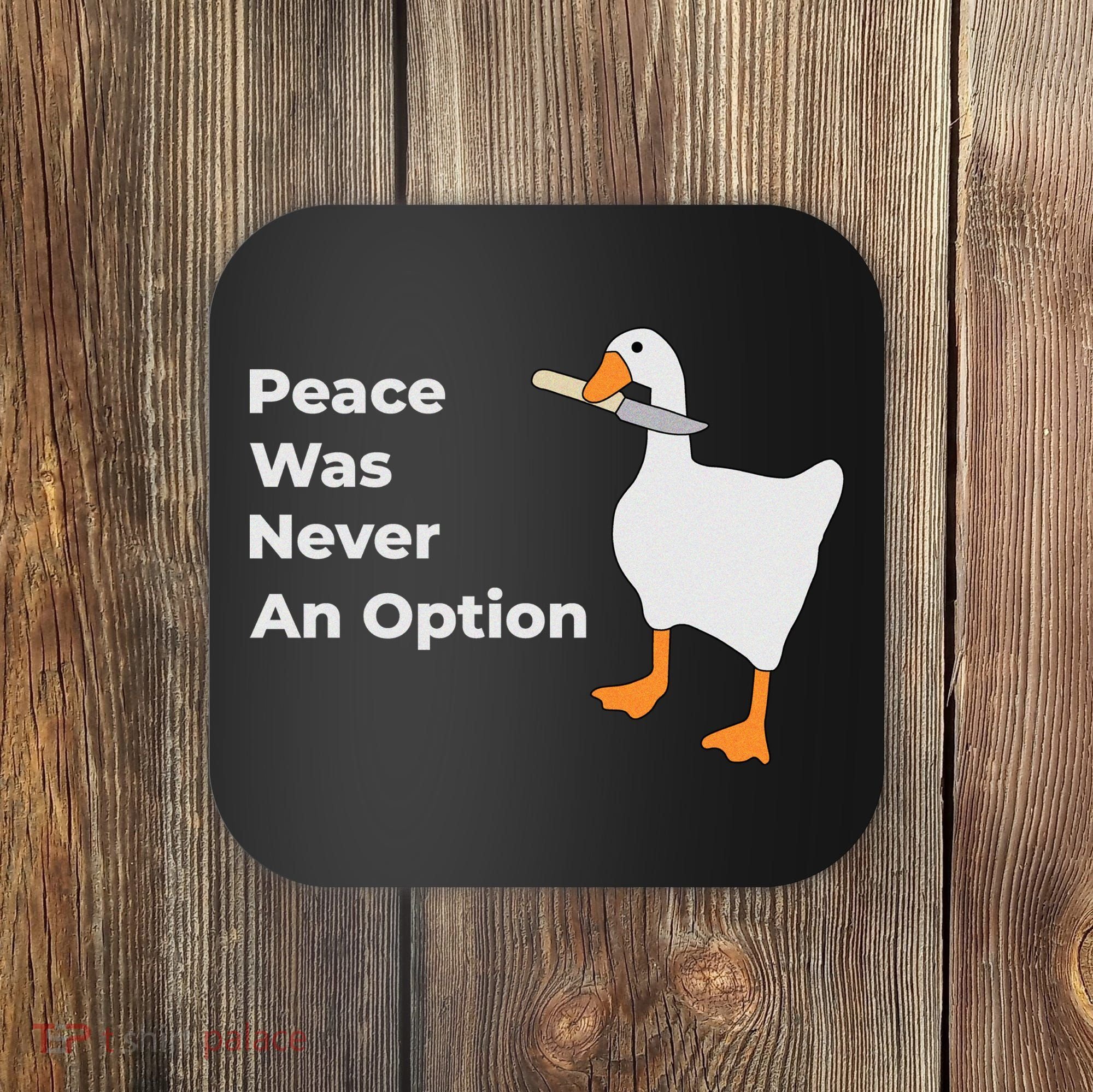 Peace Was Never An Option Duck Funny Coaster