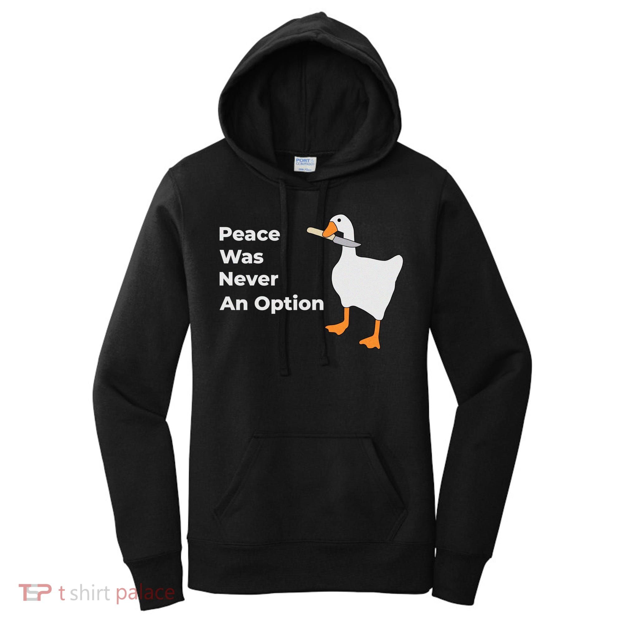 Peace Was Never An Option Duck Funny Women's Hoodie