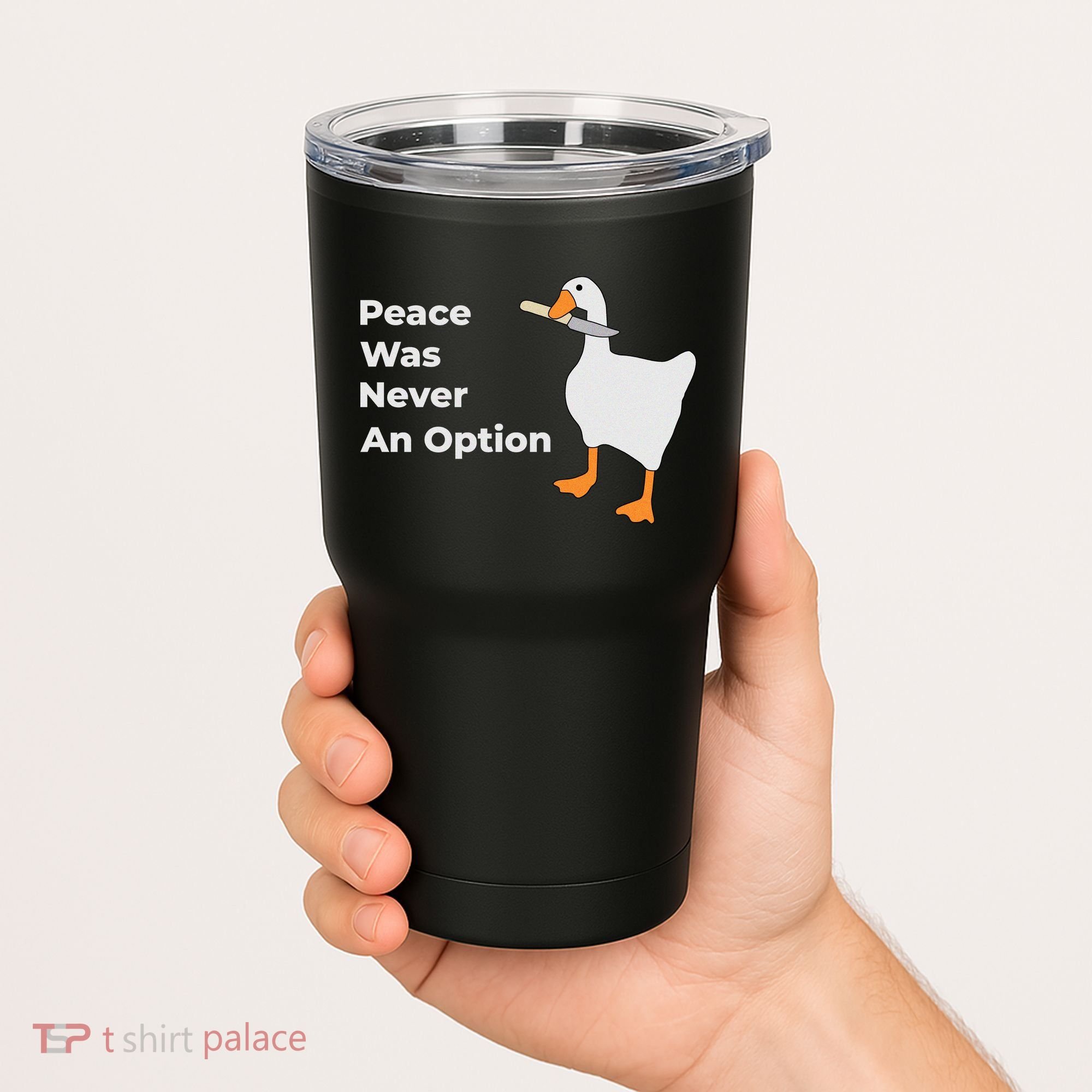 Peace Was Never An Option Duck Funny Tumbler