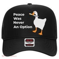 Peace Was Never An Option Duck Funny Hat thumb 0