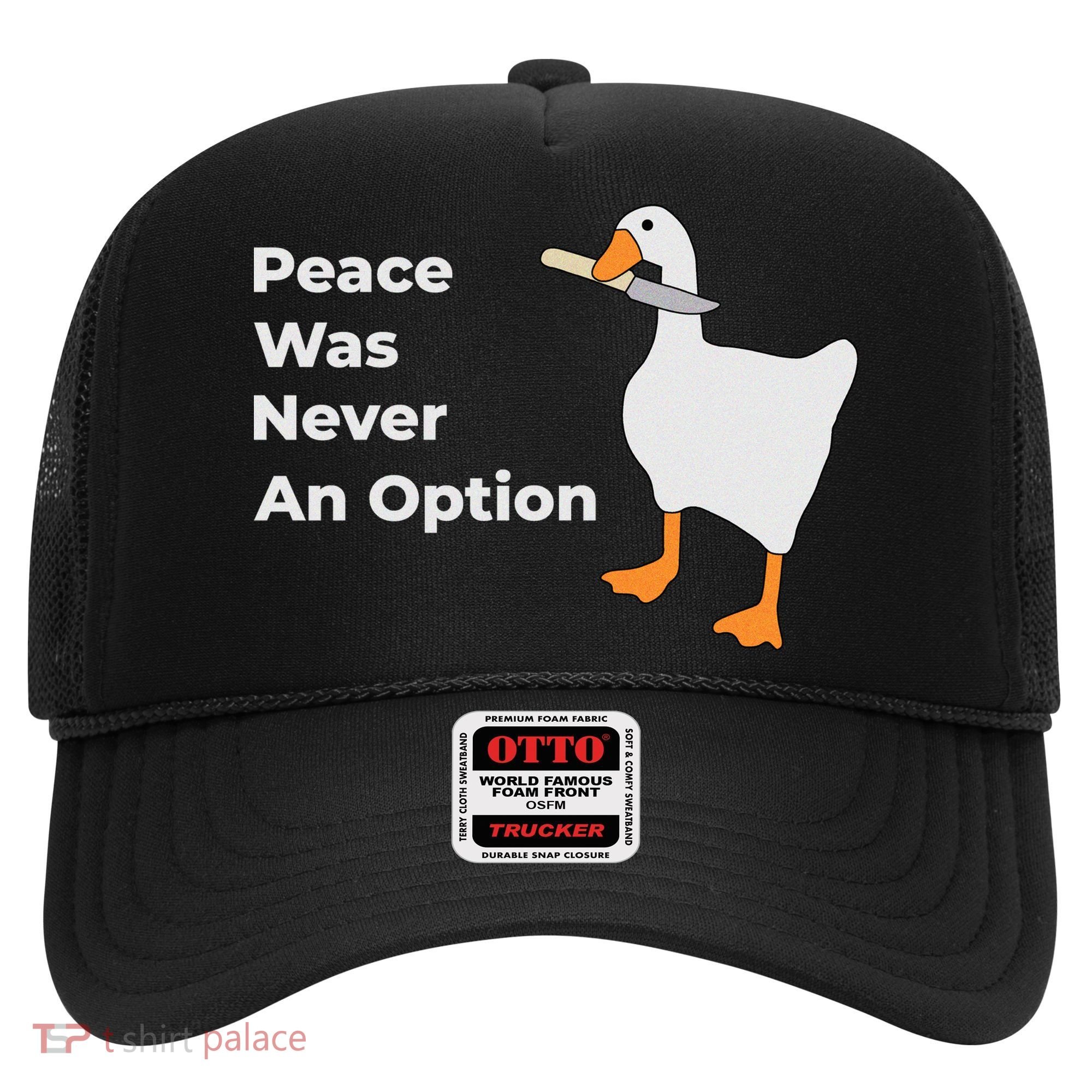 Peace Was Never An Option Duck Funny Hat
