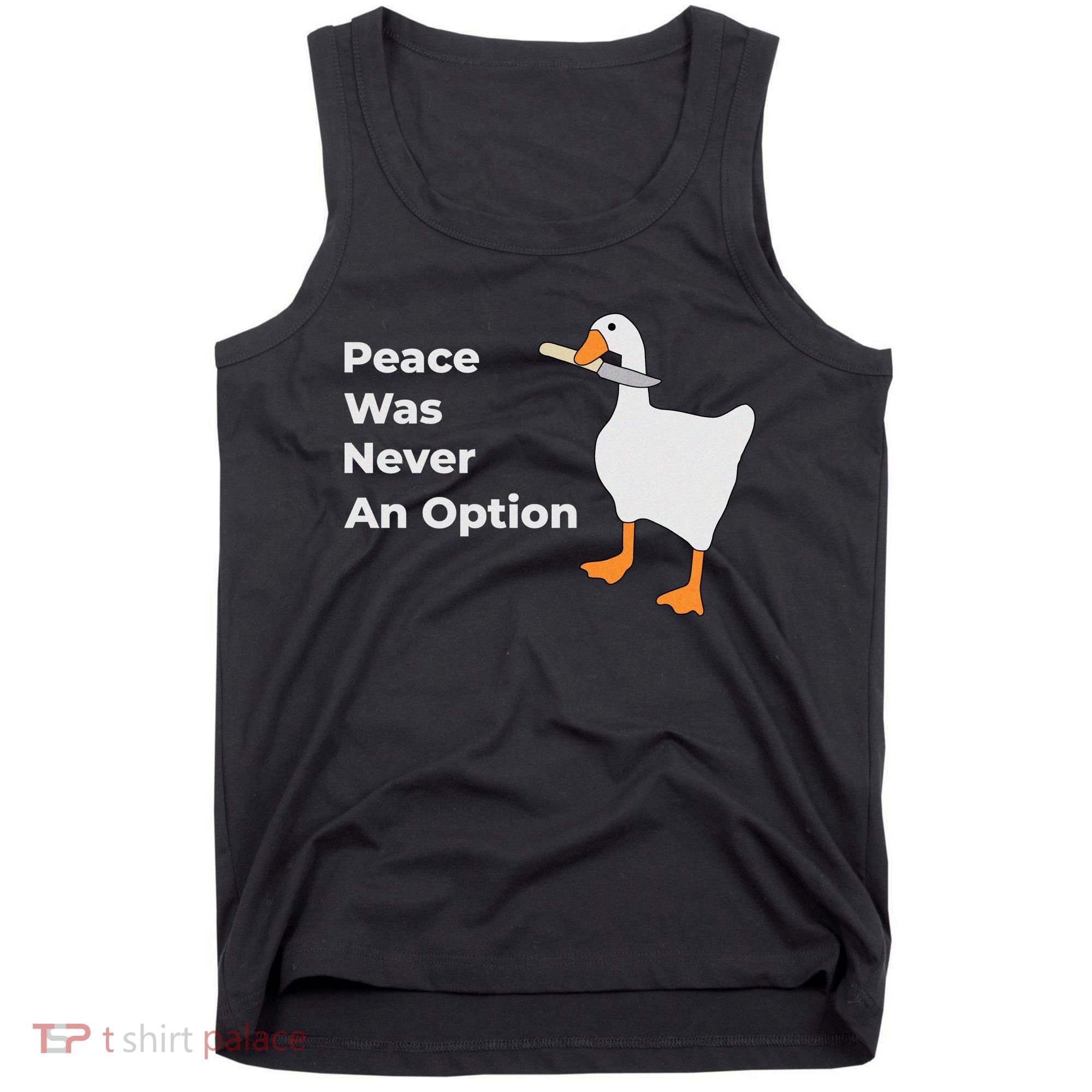 Peace Was Never An Option Duck Funny Tank Top
