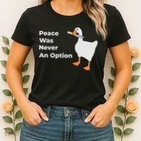 Peace Was Never An Option Duck Funny Women's T-Shirt thumb 2