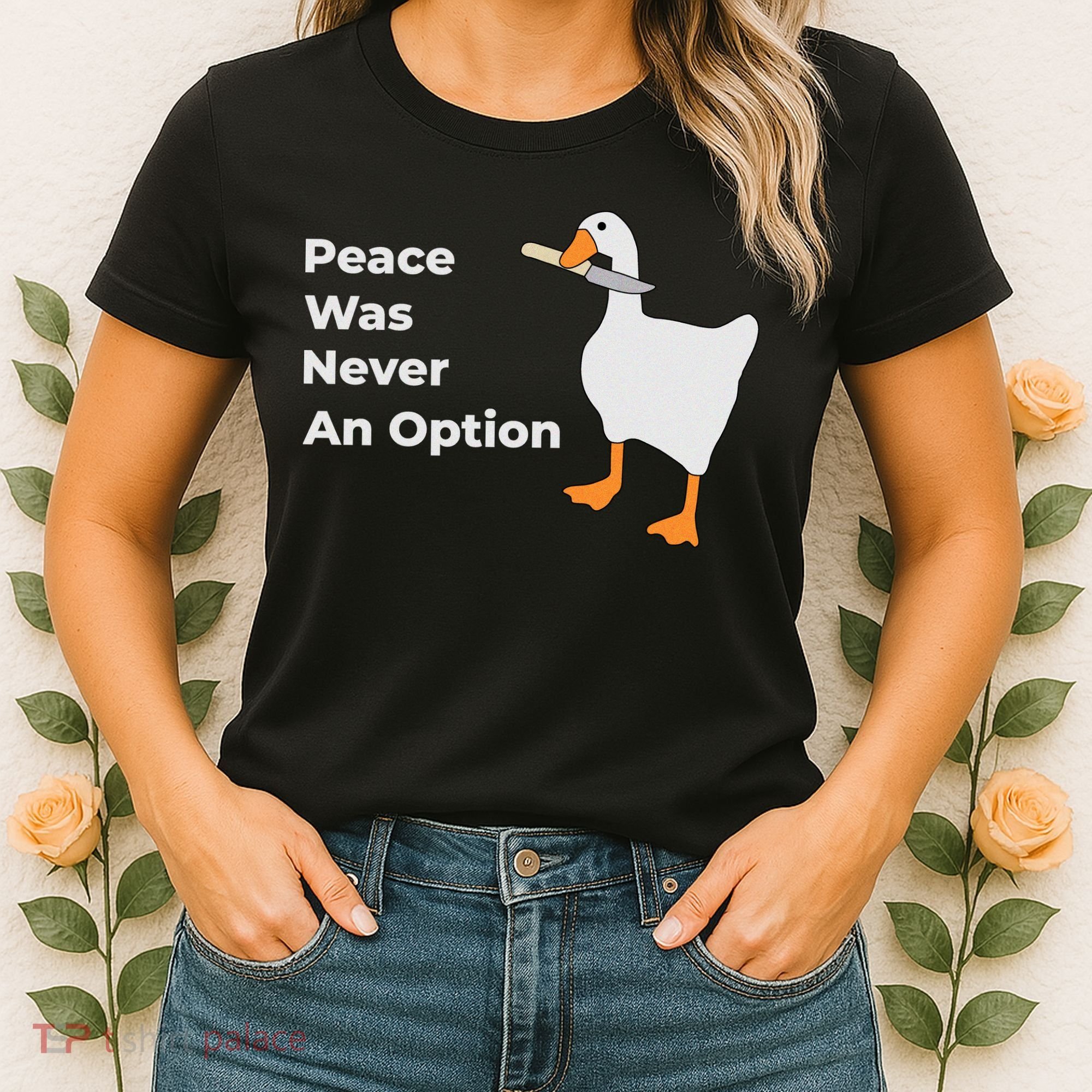 Peace Was Never An Option Duck Funny Women's T-Shirt