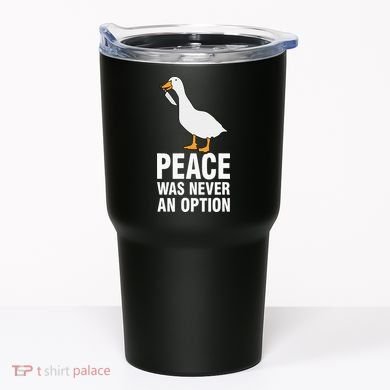 Peace Was Never An Option  Goose Meme  Tumbler