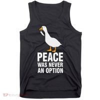 Peace Was Never An Option  Goose Meme  Tank Top thumb 0