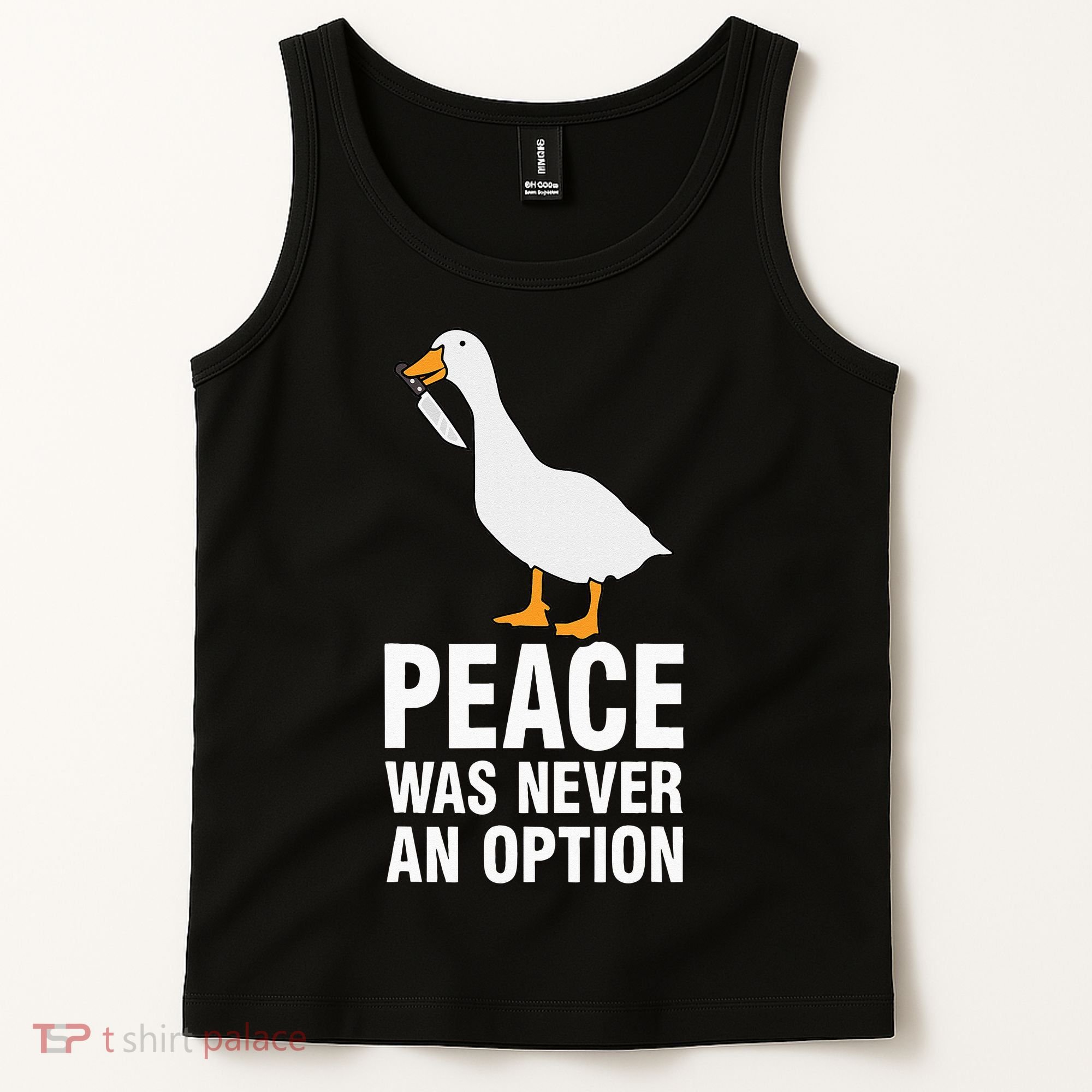 Peace Was Never An Option  Goose Meme  Tank Top