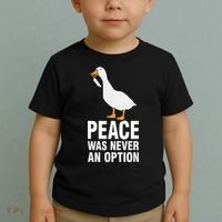 Peace Was Never An Option  Goose Meme  Toddler T-Shirt thumb 2
