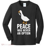 Peace Was Never An Option  Goose Meme  Kids Long Sleeve Shirt thumb 0