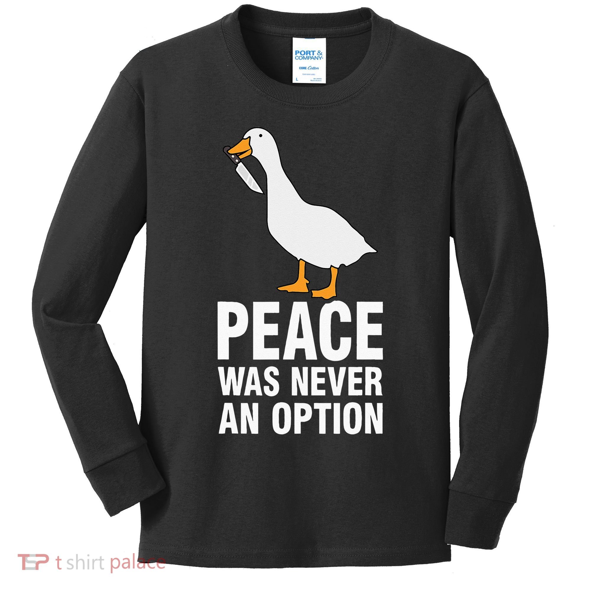 Peace Was Never An Option  Goose Meme  Kids Long Sleeve Shirt