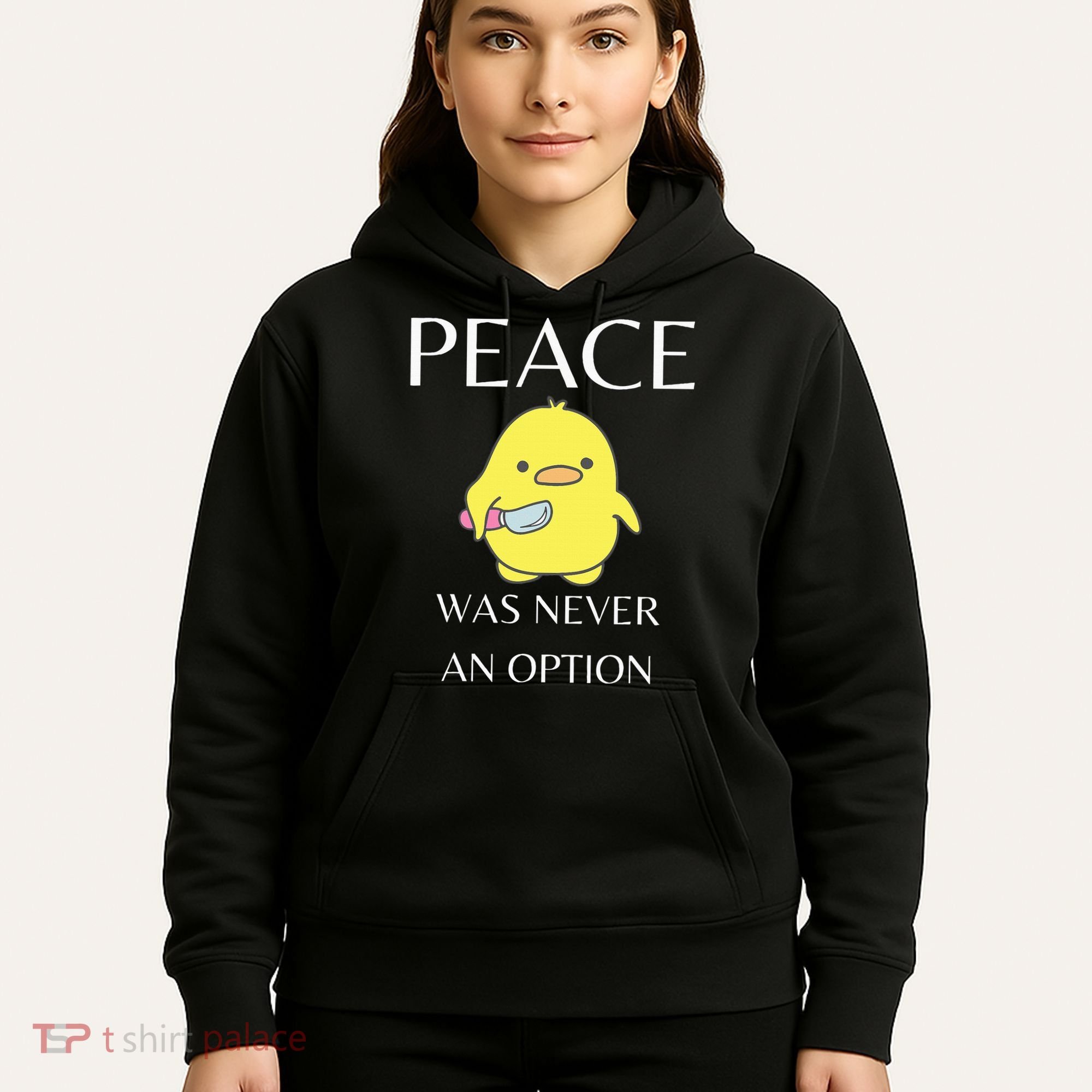 Peace Was Never An Option Duck With Knife Duck With Knife Hoodie
