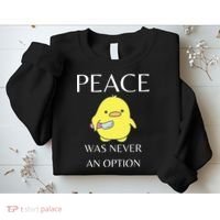 Peace Was Never An Option Duck With Knife Duck With Knife Sweatshirt thumb 2