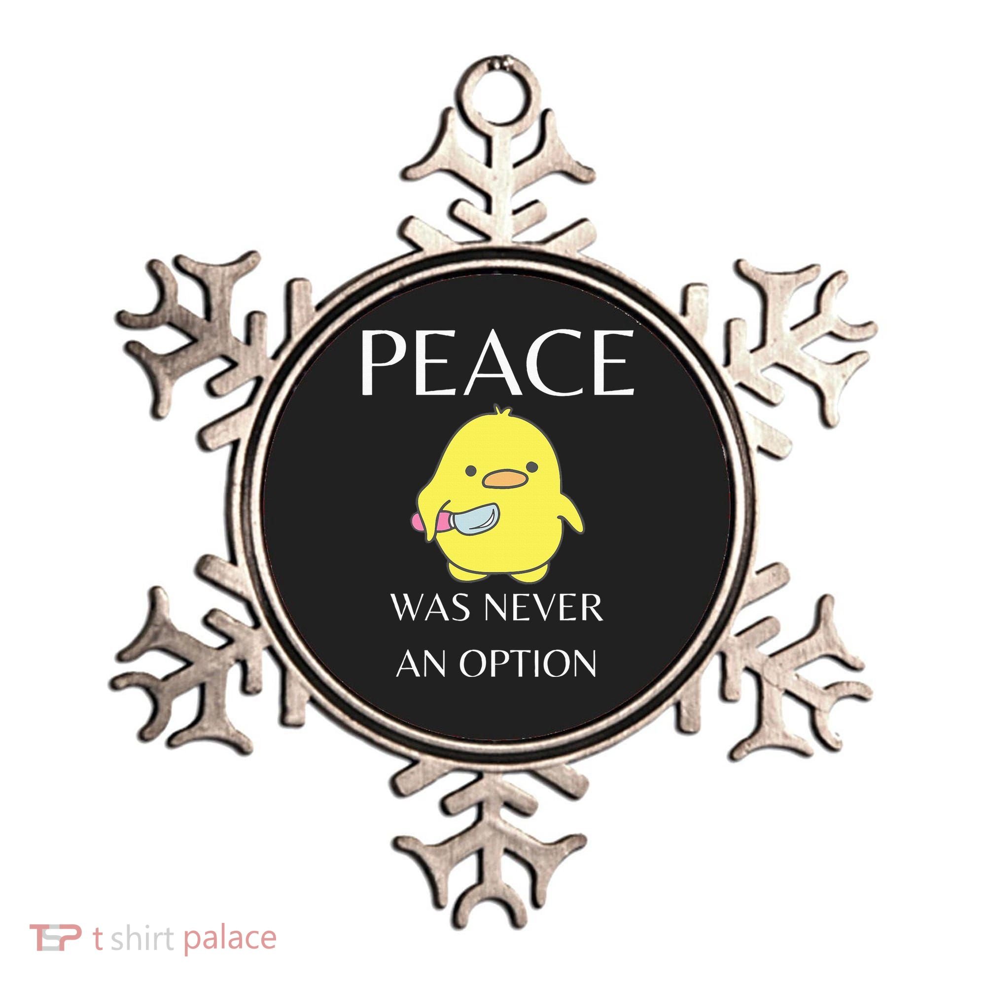 Peace Was Never An Option Duck With Knife Duck With Knife Ornament