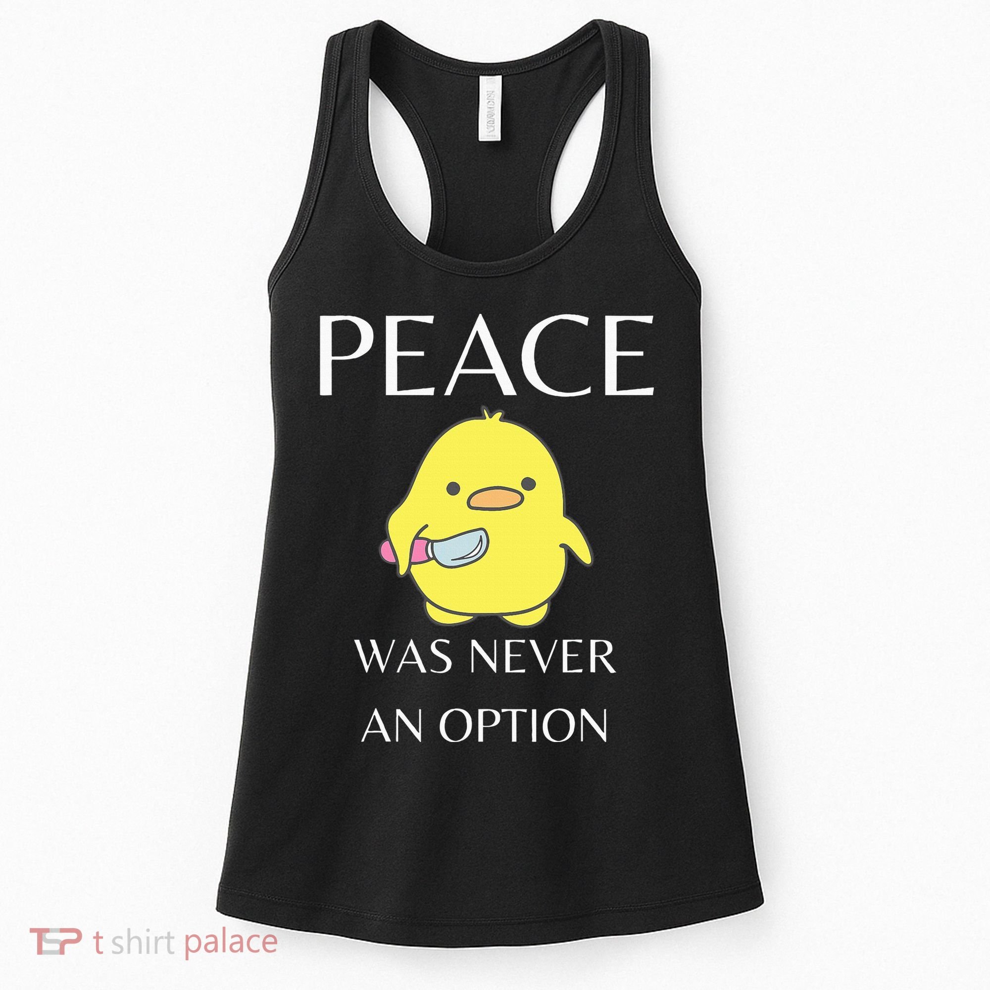 Peace Was Never An Option Duck With Knife Duck With Knife Women's Tank Top