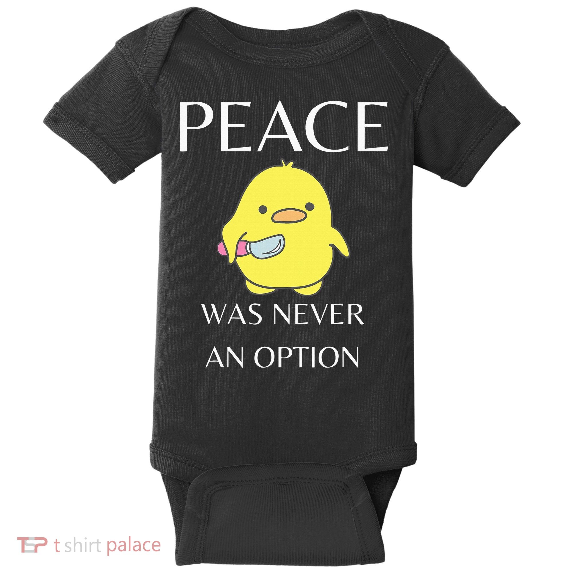 Peace Was Never An Option Duck With Knife Duck With Knife Baby Bodysuit