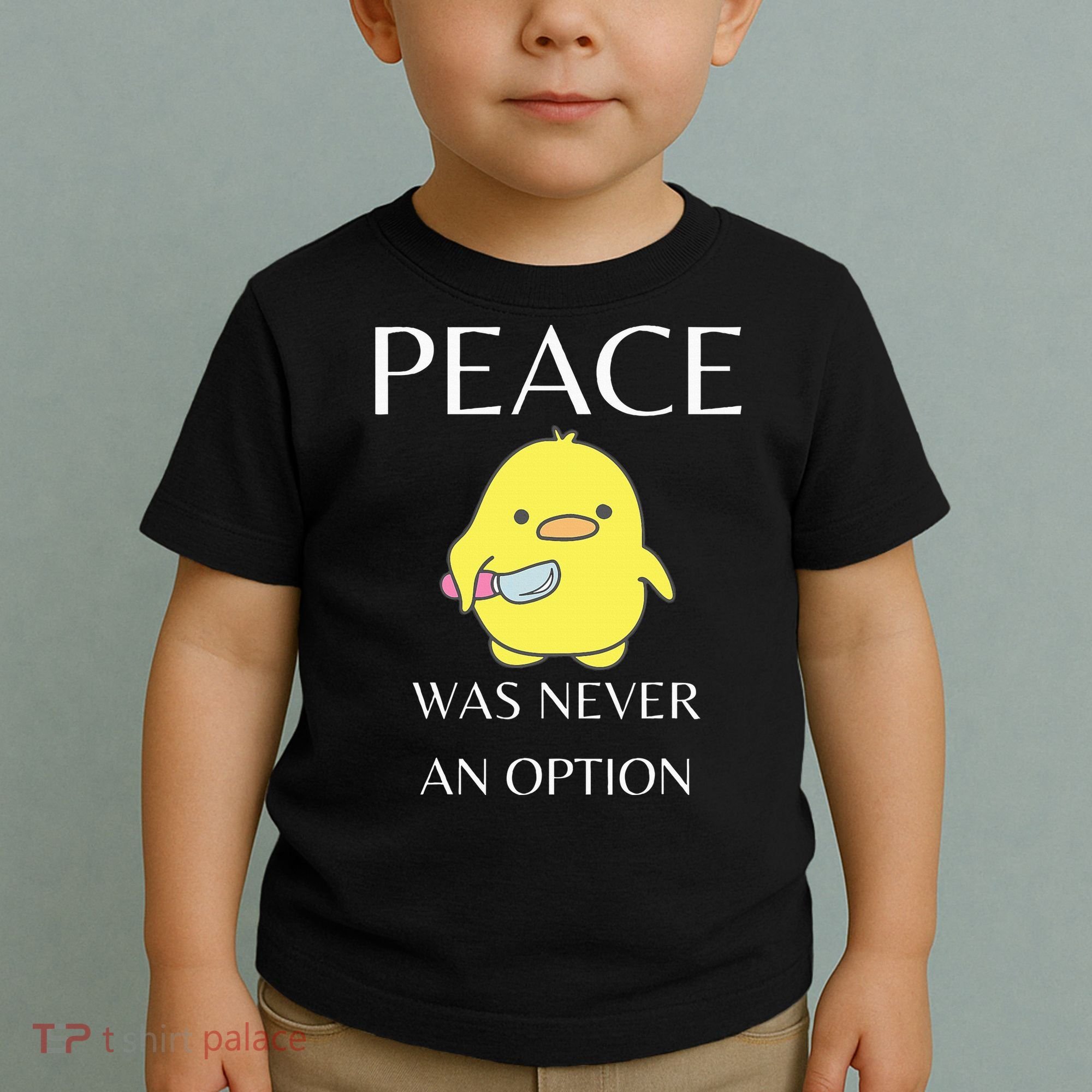 Peace Was Never An Option Duck With Knife Duck With Knife Toddler T-Shirt