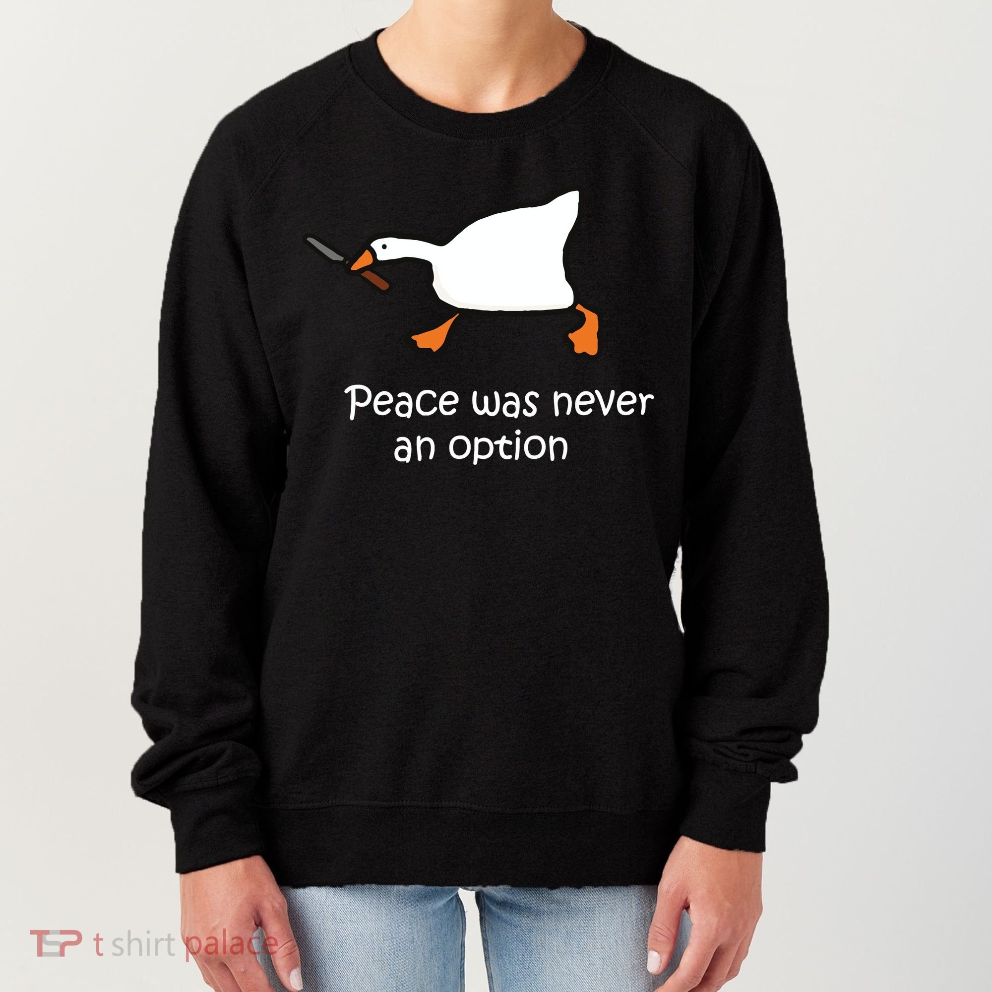 Peace Was Never An Option Murder Duck Women's Sweatshirt