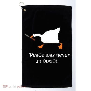 Peace Was Never An Option Murder Duck Golf Towel