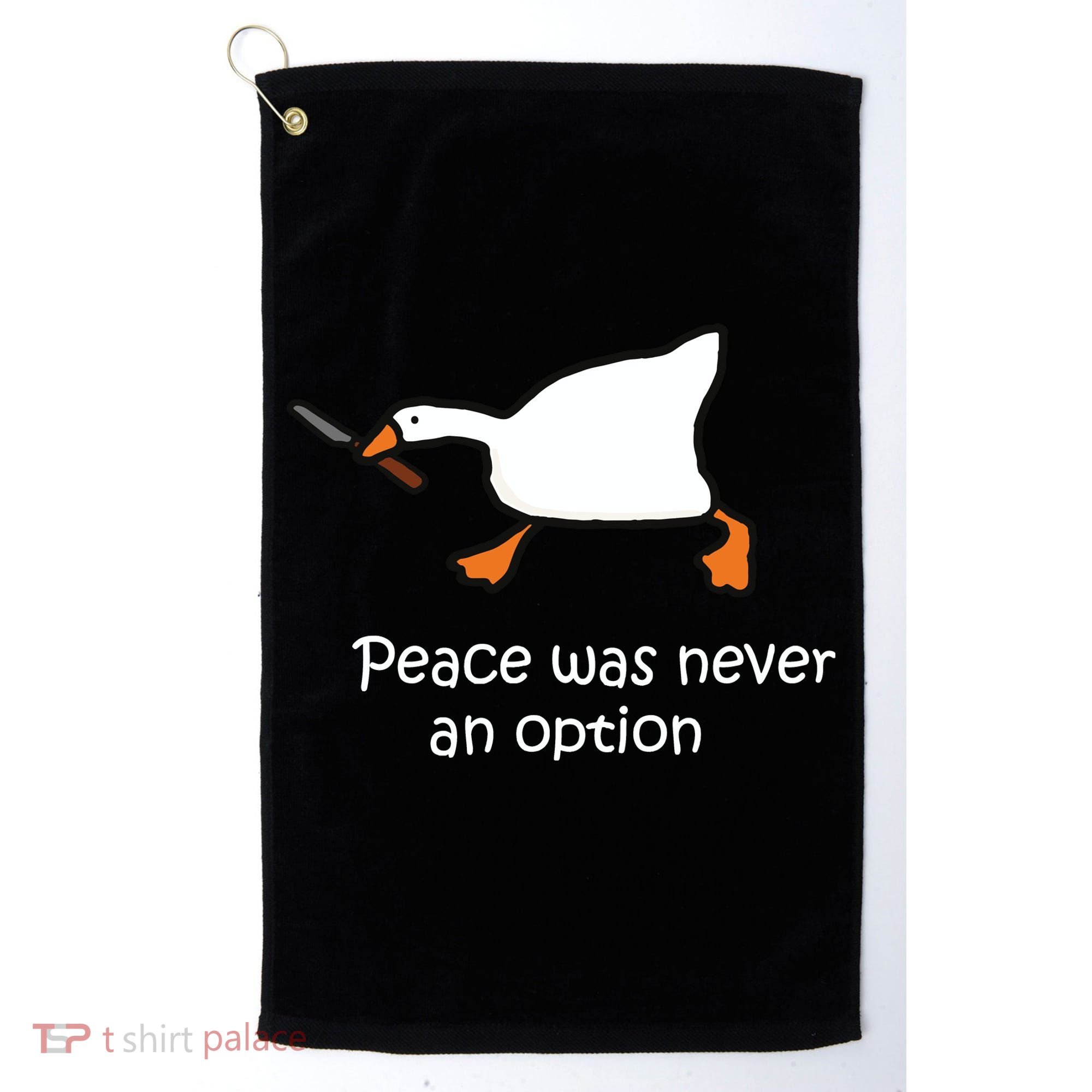 Peace Was Never An Option Murder Duck Golf Towel