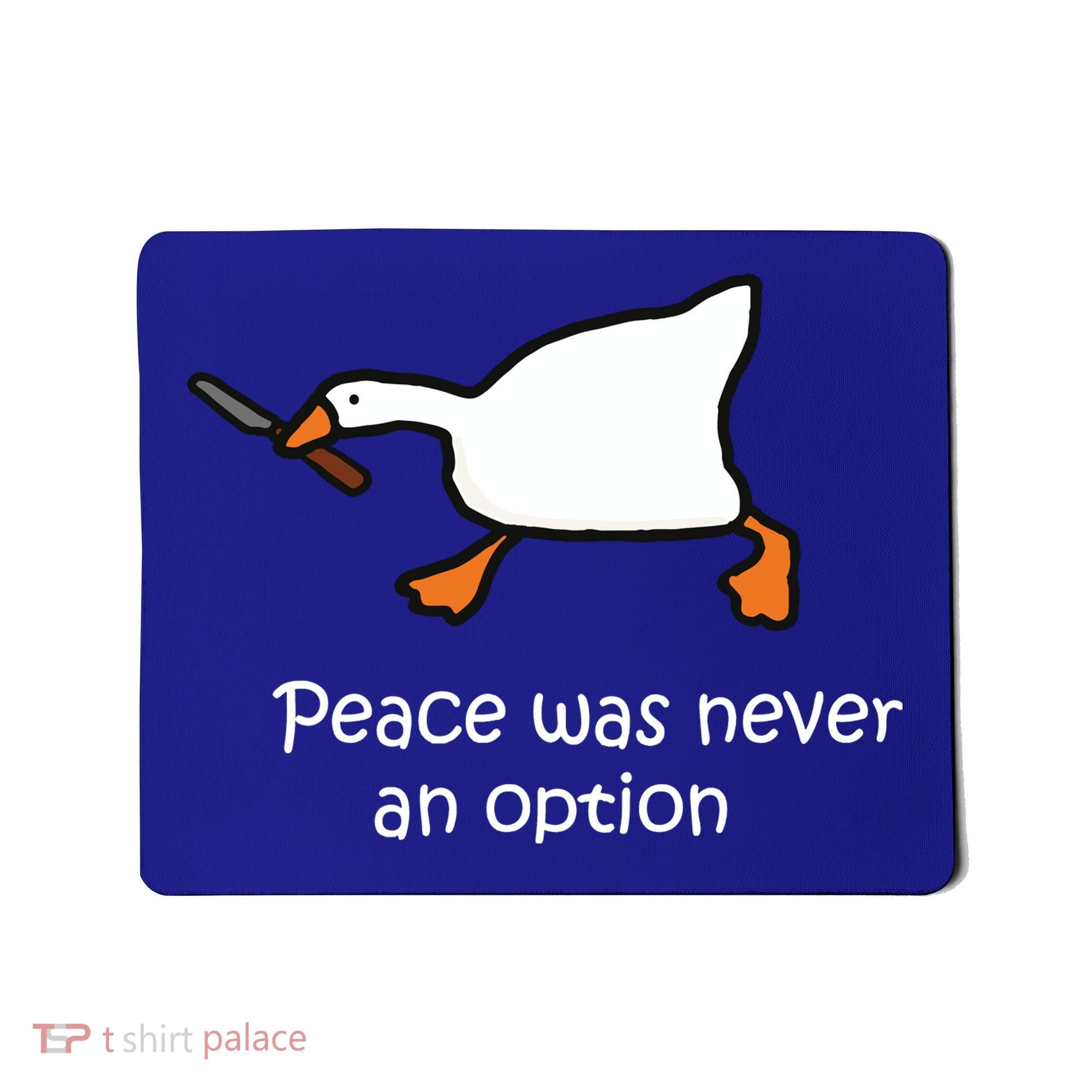 Peace Was Never An Option Murder Duck Mousepad