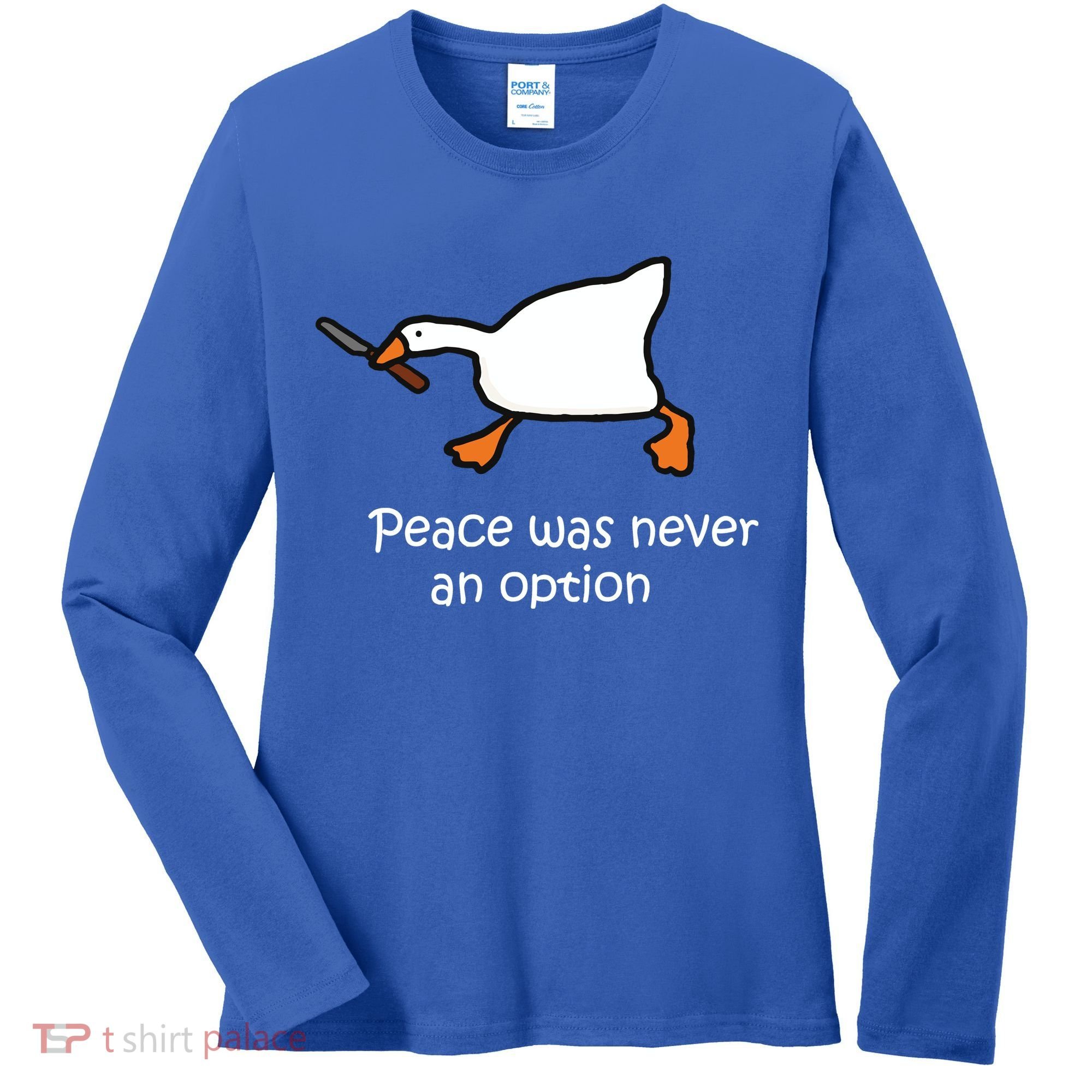 Peace Was Never An Option Murder Duck Women's Long Sleeve Shirt